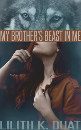 My Brother&#39;s Beast in Me